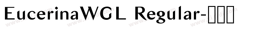 EucerinaWGL Regular字体转换 EucerinaWGL Regular字体转换